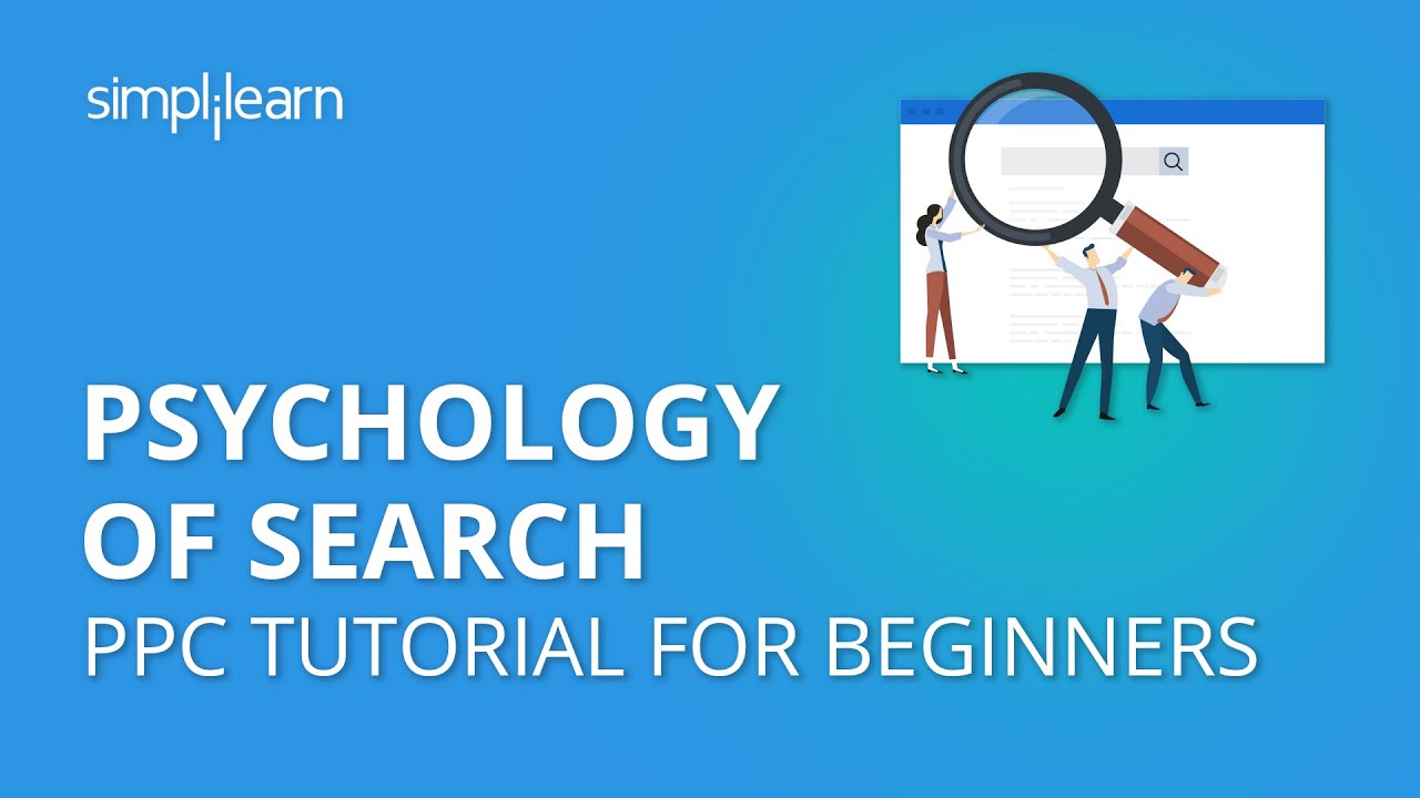 Psychology Of Search | PPC Tutorial For Beginners