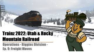 Trainz 2022 URM Ops Riggins E9: Freight Moves