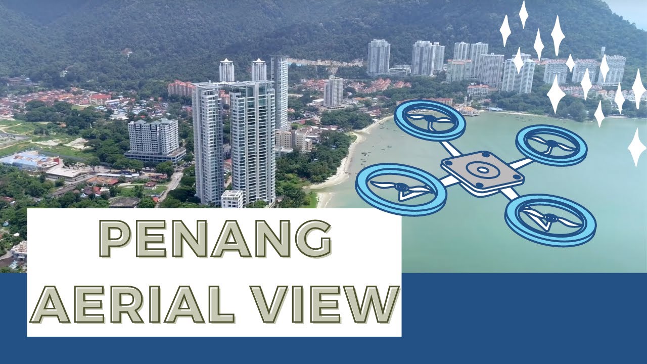 7分鐘帶你環遊檳城 (無人機視頻) Penang Aerial View