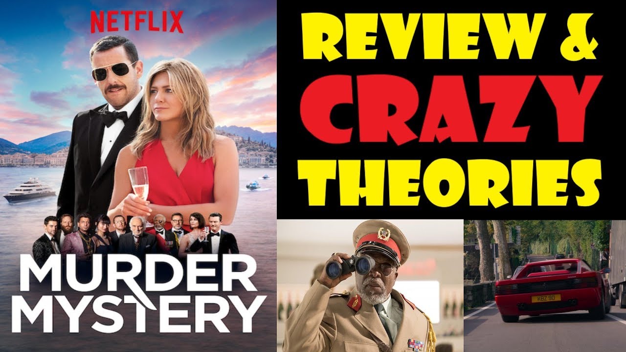 Murder Mystery Movie Review & Crazy Theories