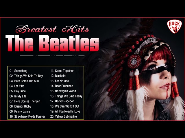 Best The Beatles Songs Collection 🎶 The Beatles Greatest Hits Full Album 2021 class=