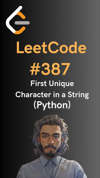 LeetCode#387 First Unique Character in a String - Python - YouTube