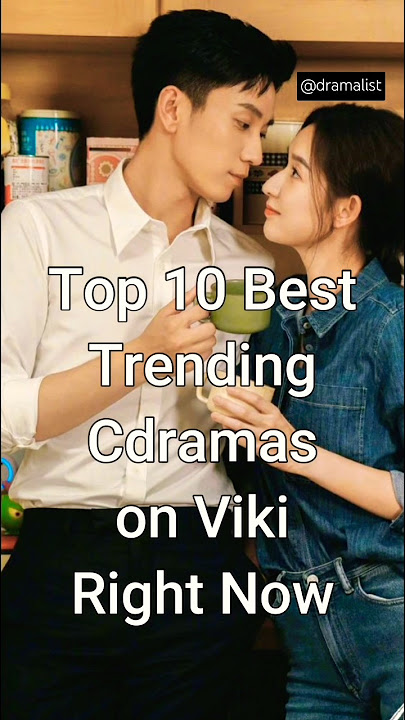 Top 10 Best Trending Chinese Drama on Viki Right Now #viralshorts #cdrama #dramalist
