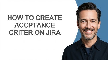 How to Create Accptance Criter on Jira - KevinHowTo