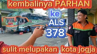 ALS 378 UDAH NAIK TRIP, KEMBALINYA PARHAN KE ALS 378 ? SULIT MELUPAKAN KOTA JOGJA..