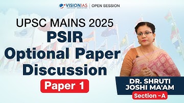 UPSC Mains 2025 | PSIR Optional Paper 1 Discussion (Section-A) | Dr. Shruti Joshi Ma’am | Vision IAS