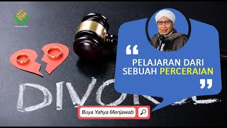 Pelajaran Dari Sebuah Perceraian  Buya Yahya Menjawab