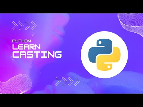 Python Casting: Converting Data Types Like a Pro