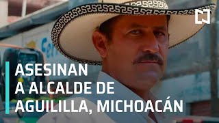 Asesinan a alcalde de Aguililla, Michoacán, César Valencia - Las Noticias