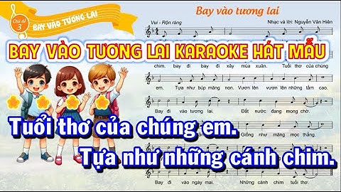 BAY VÀO TƯƠNG LAI HÁT MẪU - ÂM NHẠC 5 KNTT