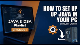 How to Download &amp; Install Java on Windows + Run Your First Program | Perfect for DSA &amp; Placements