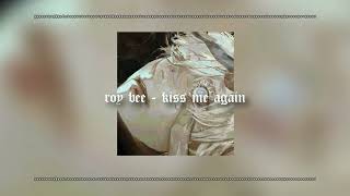 kiss me again - roy bee (sped up/nightcore - tiktok version)