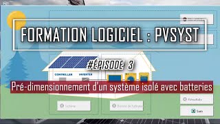 FORMATION PVSYST | #EPISODE 3 |  PRE-DIMENSIONNEMENT D'UN SYSTEME ISOLE AVEC BATTERIES
