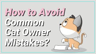 How to Avoid Common Cat Owner Mistakes? by CuteCats LoveLove 13 views 3 years ago 1 minute, 22 seconds