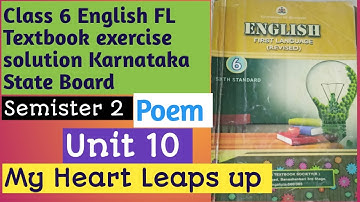 Class 6 English fl SEM 2 unit 10 poem My Heart Leaps up Textbook exercise solution Karnataka board