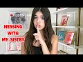 MESSING WITH MY SISTER&#39;S THINGS TILL I GET CAUGHT | Emily and Evelyn