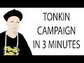 Tonkin Campaign | 3 Minute History