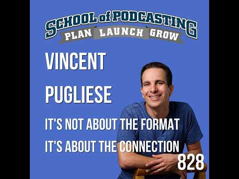 It's Not the Format - It's the Connection with Vincent Pugliese