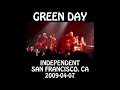 Green Day - 2009-04-07 - San Francisco, CA @ Independent [Audio]