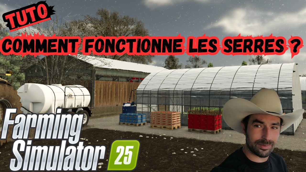 Tuto/ Comment fonctionne les serres ? Farming simulator 25 - YouTube
