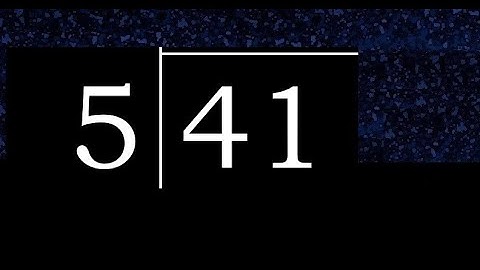 Divide 41 by 5 ,  decimal result  . Division with 1 Digit Divisors . How to do