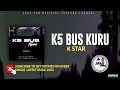 Kstar   k5 bus kuru png latest music2022