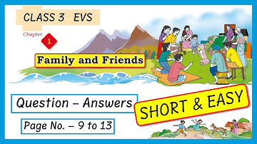 Class 3 EVS Chapter 1: Family and Friends || Question-Answers || Part 2 (Page 9 to 13) || English