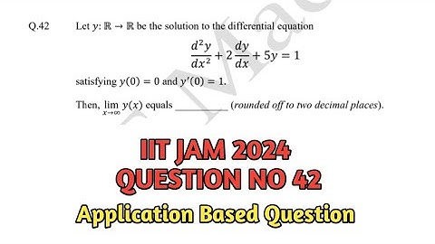 IIT JAM 2024 | Question 42 Solution | | Application-Based Differential Equation #iitjam2025