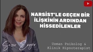 NARSİST İLE GEÇEN BİR YAŞAMDAN SONRA HİSSEDİLENLER