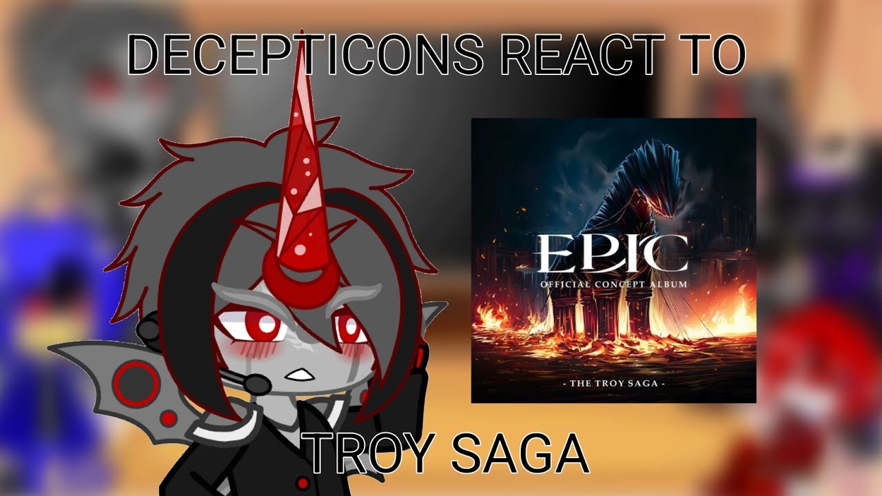 TFP Decepticons react to EPIC the Musical - The Troy Saga // GCRV // Gacha Reaction