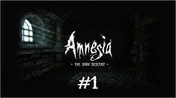 Amnesia The Dark Descent Part 1 - Worst Hangover Ever