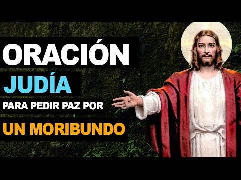 🙏 Oración judía para pedir paz a un moribundo ¡Por los que están muriendo! 🙏