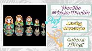 Colour Along | Worlds Within Worlds by Kerby Rosanes | Nesting Dolls Part 2