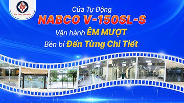 Cửa Tự Động NABCO V-150SL-S – Vận Hành Êm Mượt, Bền Bỉ Đến Từng Chi Tiết