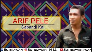 ARIF PELE - SABANDI KAI | Lagu Bima