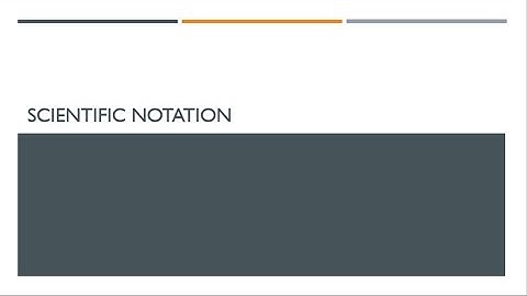 4c Scientific Notation: Making Big and Small Numbers Manageable