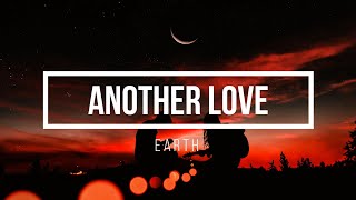 Earth - Another love - Lyrics - Text