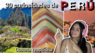 Estas 30 curiosidades de Perú me sorprenden