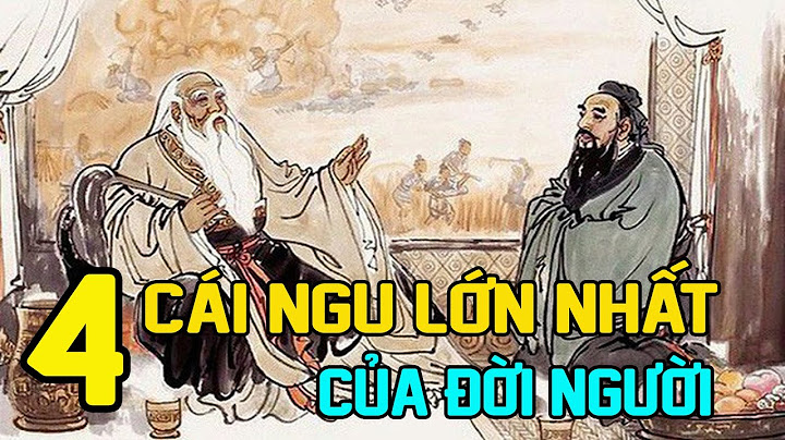 Khái niệm tứ đại ngu là gì gác cu năm 2024