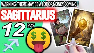 Sagittarius ♐ 😱WARNING: THERE MAY BE A LOT OF MONEY COMING 🤑💲 horoscope for today MAY  12 2024 ♐