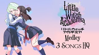 Little Witch Academia OST | My Story, Chariot´s Theme, Anxiety and Determination (Medley) HQ
