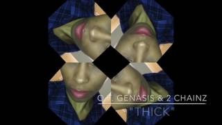 "THICK" • O.T. Genasis & 2 Chainz (Dance)