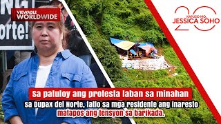 Sa patuloy ang protesta laban sa minahan, tatlong residente ang inaresto | Kapuso Mo, Jessica Soho