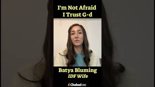 I’m Not Afraid, I Trust G-d