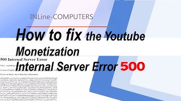 How to fix the Youtube Monetization Internal Server Error 500, Green Dollar Icons Missing!