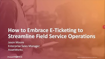 Webinar | How to Embrace E-Ticketing to Streamline Field Service Options