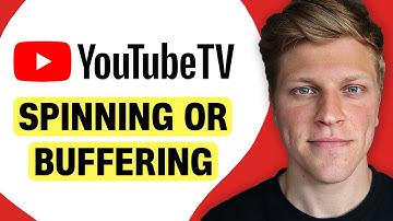 Why Does YouTube TV Keep Spinning or Buffering