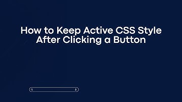 How to Keep Active CSS Style After Clicking a Button