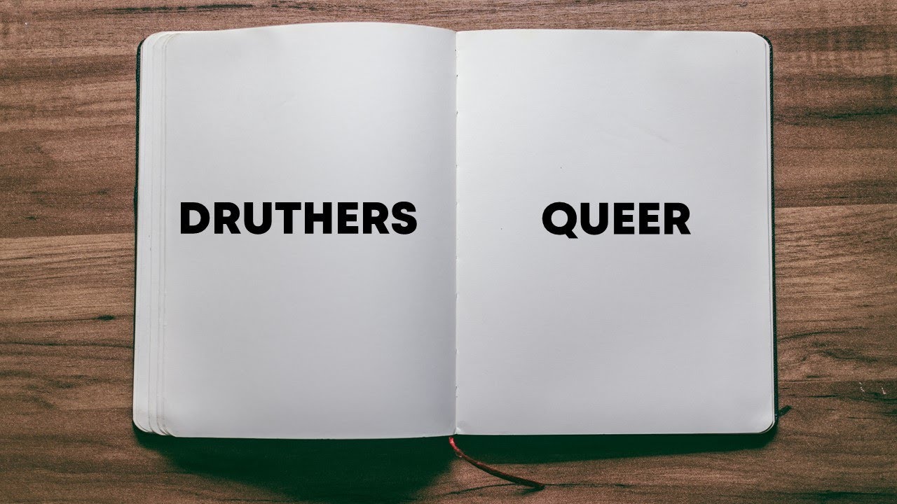 DRUTHERS AND QUEER