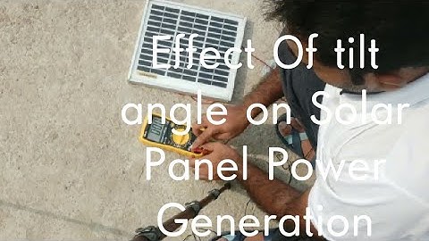 Effect of tilt angle on Solar panels power generation